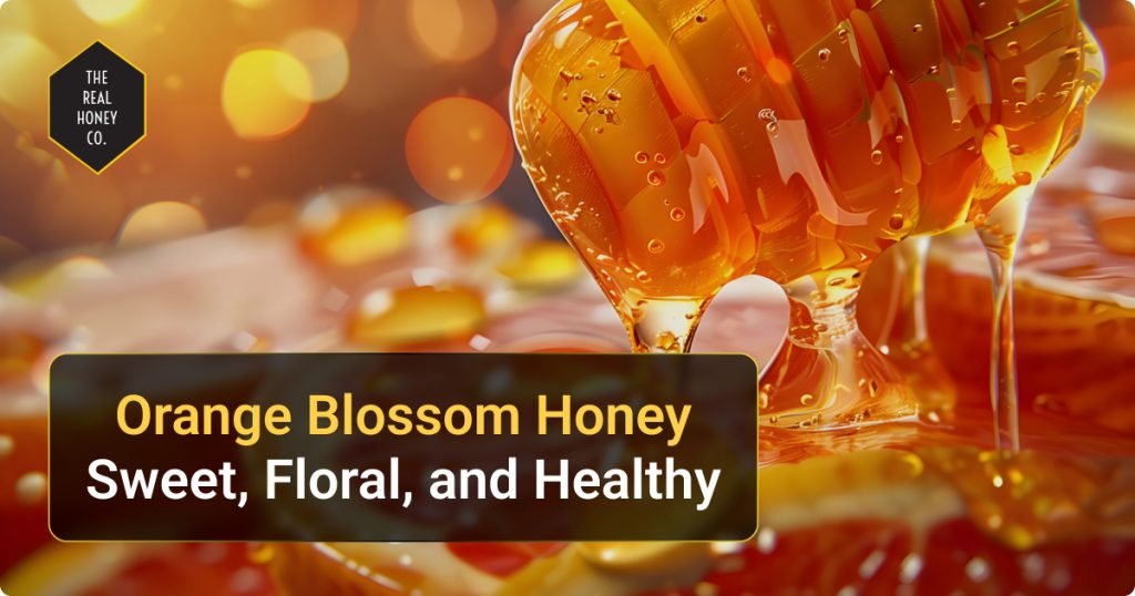orange blossom honey benefits